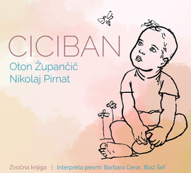 Oton Župančič - Nikolaj Pirnat - Ciciban (zvočna knjiga)