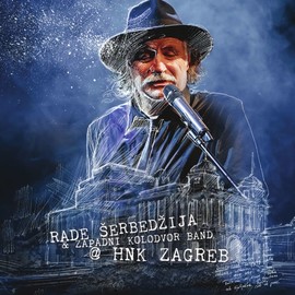 Rade Šerbedžija & Zapadni kolodvor Band - HNK Zagreb (CD)