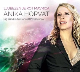 Anika Horvat & Big Band in simfoniki RTV SLO - Ljubezen je kot mavrica (CD) 
