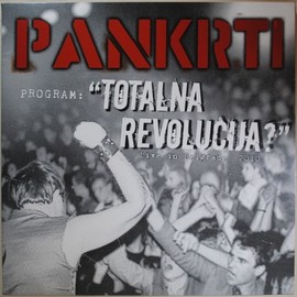 Pankrti - Totalna revolucija: Live in Beograd (LP)