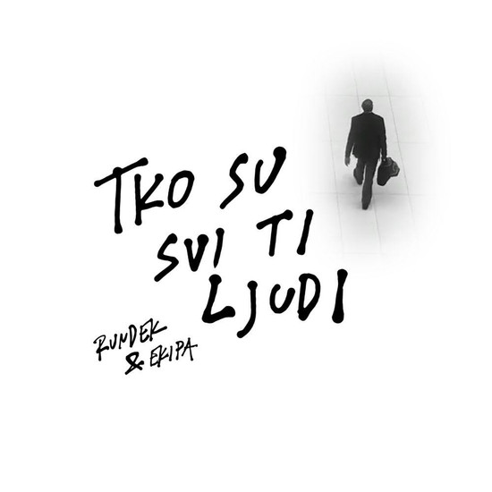 Rundek & Ekipa - Tko su svi ti ljudi