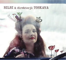 Bilbi & direktorji - Toskana (CD)
