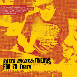 Ratko Divjak & Friends - For 70 Years (CD)